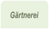 Gärtnerei