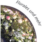 Florales und mehr
