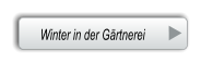 Winter in der Gärtnerei