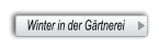 Winter in der Gärtnerei